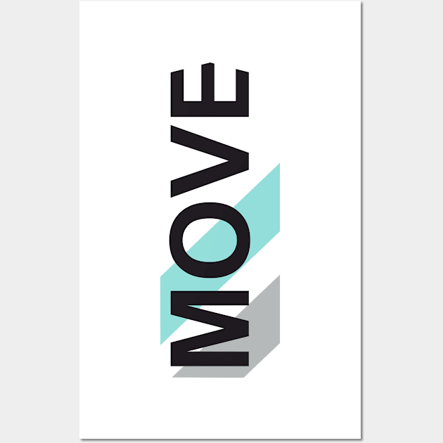 MOVE Wall Art by Fashion_Plotnik